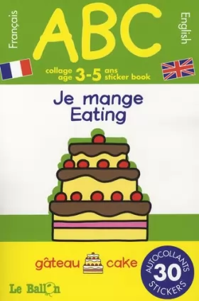 Couverture du produit · Je mange: Collage 3-5 ans français-anglais