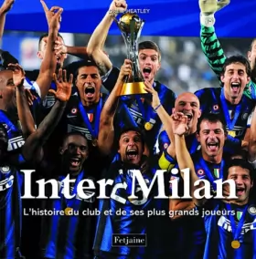 Couverture du produit · Inter Milan : L'histoire du club et de ses plus grands joueurs