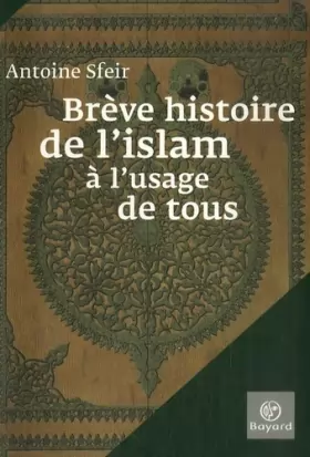 Couverture du produit · Brève histoire de l'islam à l'usage de tous