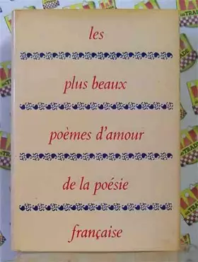 Couverture du produit · Les pus beaux poèmes d'amour de la poésie française Des troubadours à Guillaume Apollinaire