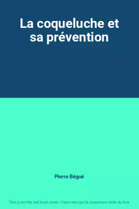 Couverture du produit · La coqueluche et sa prévention