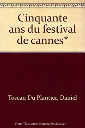 Couverture du produit · Cinquante ans du Festival de Cannes