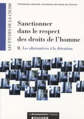 Couverture du produit · Sanctionner dans le respect des droits de l'Homme : Volume 2 : Les alternatives à la détention