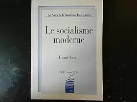 Couverture du produit · Les notes de la fondation Jean Jaurès n15: Le Socialisme Moderne (Lionel Jospin)