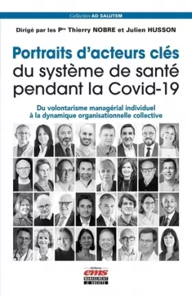 Couverture du produit · Portraits d'acteurs clés du système de santé pendant la Covid-19: Du volontarisme managérial individuel à la dynamique organisa
