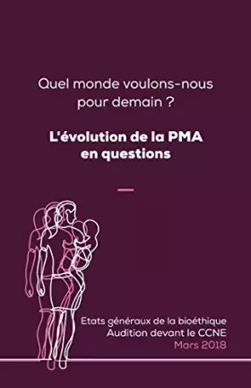 Couverture du produit · Quel monde voulons-nous pour demain ? L'évolution de la PMA en questions