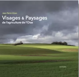 Couverture du produit · Visages & Paysages de l’Agriculture de l’Oise