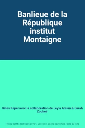 Couverture du produit · Banlieue de la République institut Montaigne