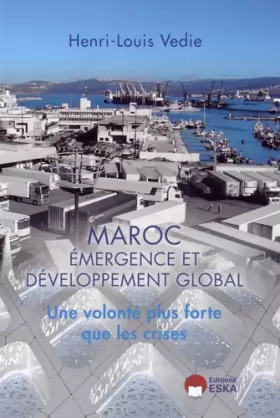 Couverture du produit · Maroc : émergence et développement global : Une volonté plus forte que les crises