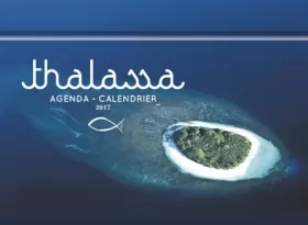 Couverture du produit · L'agenda-calendrier Thalassa 2017