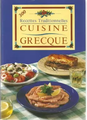 Couverture du produit · 300 recettes traditionnelles cuisine grecque