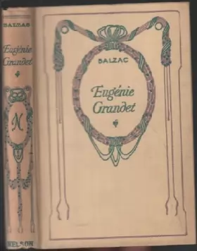 Couverture du produit · Eugénie Grandet. Nelson. 1931. Cartonnage éditeur, jaquette illustrée. 271 pages. (Littérature XIXème. )