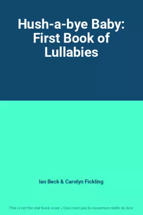 Couverture du produit · Hush-a-bye Baby: First Book of Lullabies