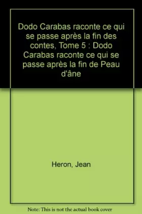 Couverture du produit · Dodo Carabas raconte ce qui se passe après la fin de Peau d'Âne
