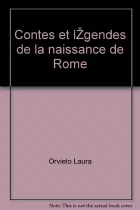 Couverture du produit · Contes et Légendes De La Naissance De Rome