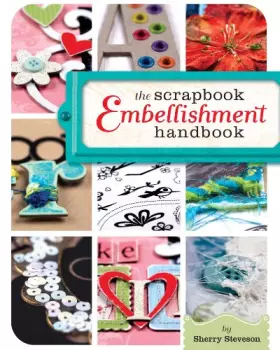 Couverture du produit · The Scrapbook Embellishment Handbook