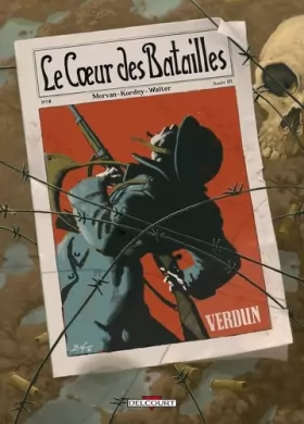 Couverture du produit · Le Coeur des batailles, Tome 2 : Verdun