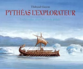 Couverture du produit · Pythéas l'explorateur : De Massalia au cercle polaire