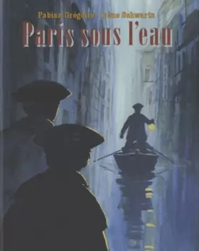 Couverture du produit · Paris sous l'eau : La grande inondation de 1910 vécue par deux enfants