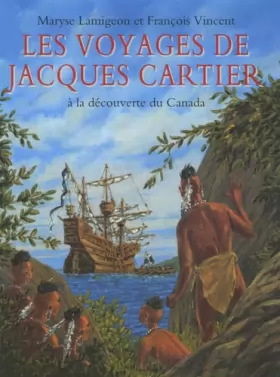 Couverture du produit · Les voyages de Jacques Cartier : A la découverte du Canada