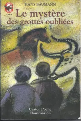 Couverture du produit · Le mystere des grottes oubliees. collection castor poche n° 29
