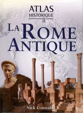 Couverture du produit · Atlas historique de la Rome Antique