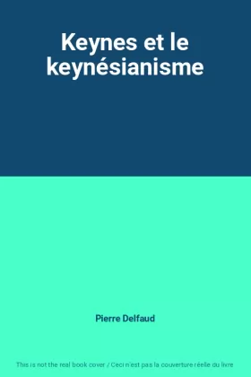 Couverture du produit · Keynes et le keynésianisme
