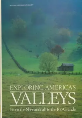 Couverture du produit · Exploring America's Valleys Fromt he Shenandoah to the Rio Grande