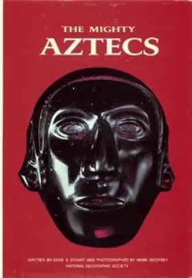 Couverture du produit · The Mighty Aztecs by Gene S Stuart (1982-05-02)