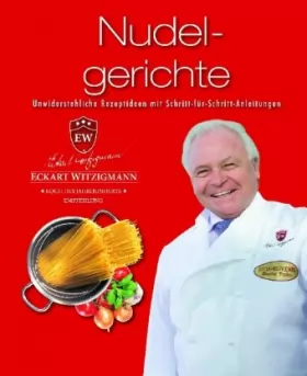 Couverture du produit · Der Kochprofi Eckart Witzigmann präsentiert - Nudelgerichte