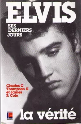 Couverture du produit · ELVIS ses derniers jours LA VERITÉ.