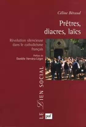Couverture du produit · Prêtres, diacres, laïcs. Révolution silencieuse dans le catholicisme français