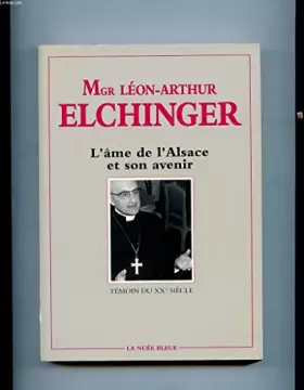 Couverture du produit · L'ame de l'alsace et son avenir : un témoin du xxe siecle