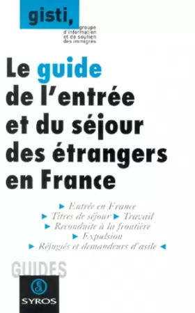 Couverture du produit · Guide de l'entrée et du séjour des étrangers en France