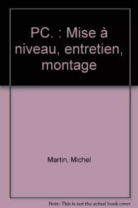 Couverture du produit · PC.: Mise à niveau, entretien, montage