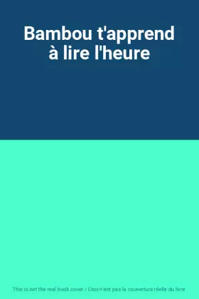 Couverture du produit · Bambou t'apprend à lire l'heure