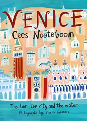 Couverture du produit · Venice: The Lion, the City and the Water