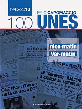 Couverture du produit · LES UNES DE NICE-MATIN VAR-MATIN 1945-2013