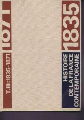 Couverture du produit · Histoire de la france contemporaine 1789 1980 tome 3 1835 1871
