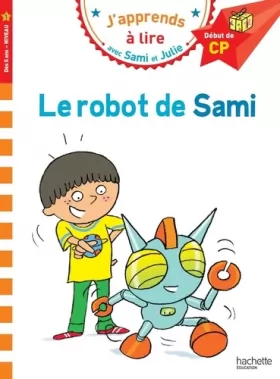 Couverture du produit · Sami et Julie CP Niveau 1 - Le robot de Sami