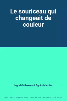 Couverture du produit · Le souriceau qui changeait de couleur