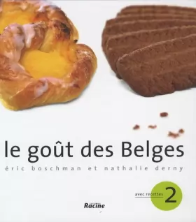 Couverture du produit · Le goût des Belges: Tome 2, Avec recettes