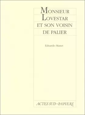 Couverture du produit · Monsieur Lovestar et son voisin de palier : [Montpellier, Centre culturel du Languedoc - Théâtre Lakanal, 8 mars 1995]