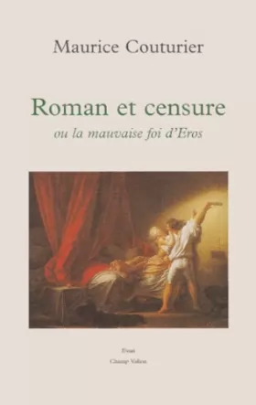 Couverture du produit · Roman et censure ou La Mauvaise Foi d'Eros