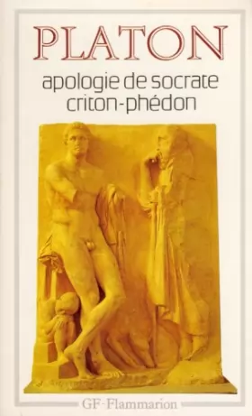 Couverture du produit · Apologie de Socrate - Criton - Phédon