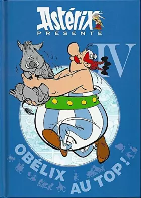 Couverture du produit · ASTERIX PRESENTE VOLUME 4 OBELIX AU TOP