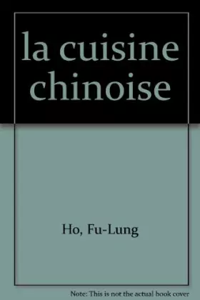 Couverture du produit · La cuisine chinoise : recettes exotiques pour fins gourmets