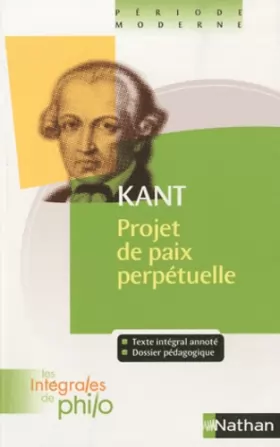 Couverture du produit · Intégrales de Philo - KANT, Projet de paix perpétuelle