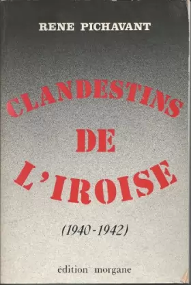 Couverture du produit · Clandestins de l'Iroise 1940-1942.