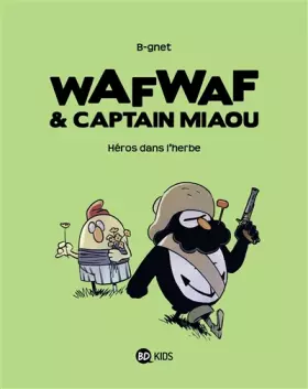 Couverture du produit · Wafwaf & Captain Miaou T02 Héros dans l'herbe